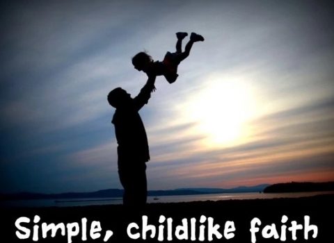 Simple, Childlike Faith By Pastor Mike Hough